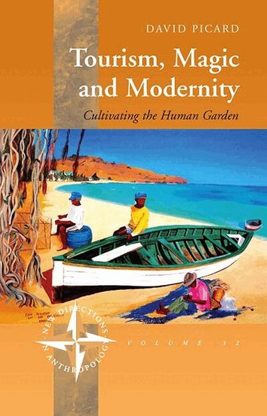 David Picard - Tourism, Magic and Modernity, Inbunden