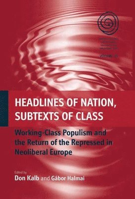 Don Kalb, Gábor Halmai - Headlines of Nation, Subtexts of Class, Inbunden
