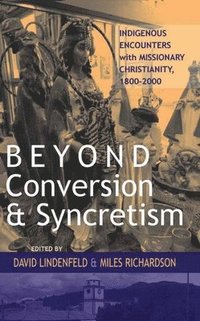 bokomslag Beyond Conversion and Syncretism