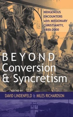 Beyond Conversion and Syncretism 1