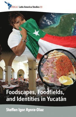 Foodscapes, Foodfields, and Identities in the Yucatn 1