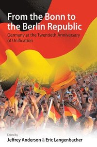 bokomslag From the Bonn to the Berlin Republic
