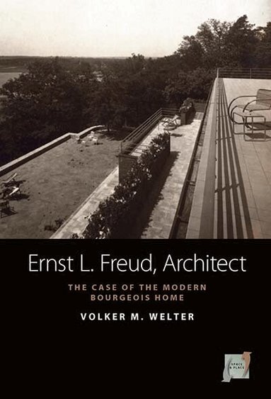 Volker M. Welter - Ernst L. Freud, Architect, Häftad