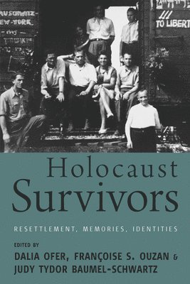 Dalia Ofer, Françoise S. Ouzan, Judy Tydor Baumel-Schwartz, Francoise S. Ouzan, Françoise S Ouzan - Holocaust Survivors, Inbunden