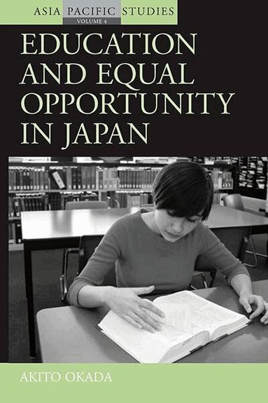 Akito Okada - Education Policy and Equal Opportunity in Japan, Inbunden