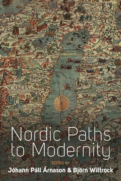 Jóhann Páll Árnason, Björn Wittrock, Johann Pall Arnason, Bjorn Wittrock - Nordic Paths to Modernity, Inbunden