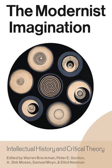 Warren Breckman, Peter E. Gordon, A. Dirk Moses, Samuel Moyn - Modernist Imagination, Häftad
