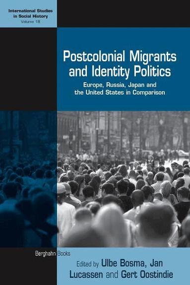 Ulbe Bosma, Jan Lucassen, Gert Oostindie - Postcolonial Migrants and Identity Politics, Inbunden