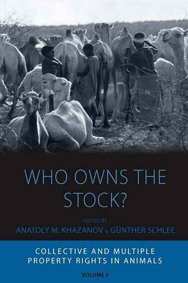Anatoly M. Khazanov, Günther Schlee - Who Owns the Stock?, Inbunden