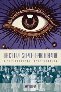 bokomslag The Cult and Science of Public Health