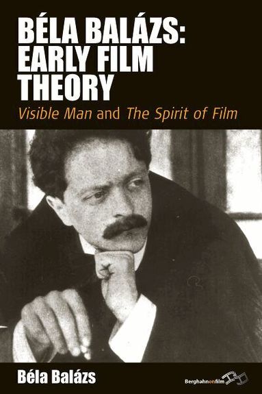 Béla Balázs, Erica Carter, Rodney Livingstone, Béla Balázs, Erica Carter, Rodney Livingstone - Béla Balázs: Early Film Theory, Häftad