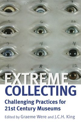 Graeme Were, J. C. H. King - Extreme Collecting, Inbunden