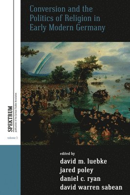 bokomslag Conversion and the Politics of Religion in Early Modern Germany