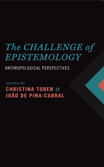 Christina Toren, João de Pina-Cabral, Joao de Pina-Cabral - Challenge of Epistemology, Häftad