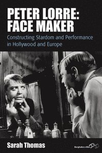 bokomslag Peter Lorre: Face Maker