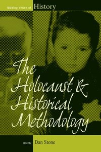 bokomslag Holocaust and Historical Methodology