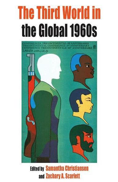 Samantha Christiansen, Zachary Scarlett - Third World in the Global 1960s, Inbunden