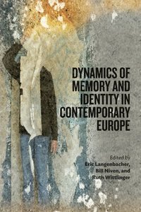 bokomslag Dynamics of Memory and Identity in Contemporary Europe