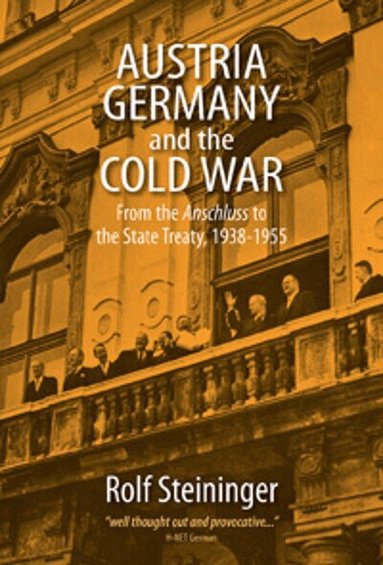 Rolf Steininger - Austria, Germany, and the Cold War, Häftad