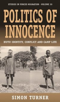 bokomslag Politics of Innocence: Hutu Identity, Conflict and Camp Life