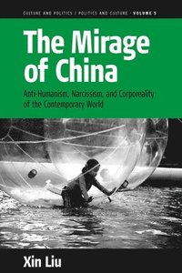 bokomslag The Mirage of China