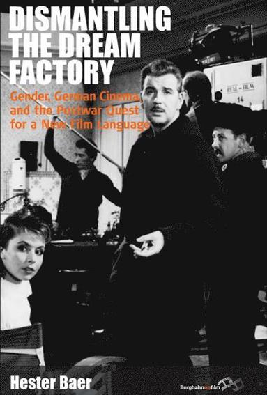 Hester Baer - Dismantling the Dream Factory, Häftad
