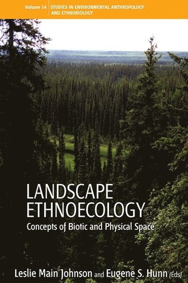 Leslie Main Johnson, Eugene S. Hunn - Landscape Ethnoecology, Häftad