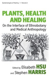 bokomslag Plants, Health and Healing