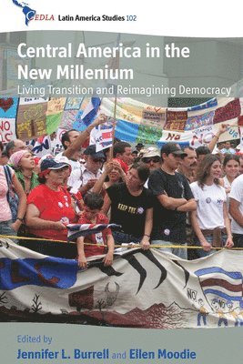 Jennifer L. Burrell, Ellen Moodie - Central America in the New Millennium, Inbunden