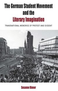 bokomslag The German Student Movement and the Literary Imagination