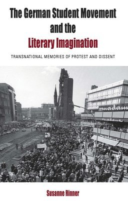 The German Student Movement and the Literary Imagination 1