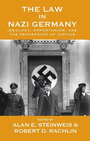 Alan E. Steinweis, Robert D. Rachlin - Law in Nazi Germany, Inbunden
