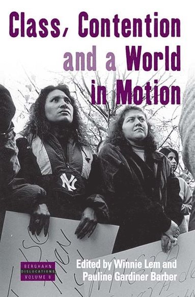 Winnie Lem, Pauline Gardiner Barber - Class, Contention, and a World in Motion, Häftad