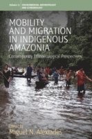 bokomslag Mobility and Migration in Indigenous Amazonia