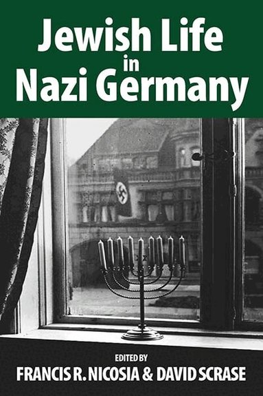Francis R. Nicosia, David Scrase - Jewish Life in Nazi Germany, Häftad