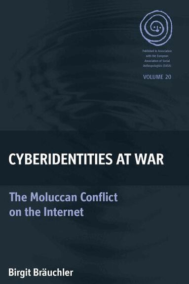 Birgit Bräuchler - Cyberidentities At War, Inbunden