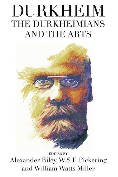 Durkheim, the Durkheimians, and the Arts 1