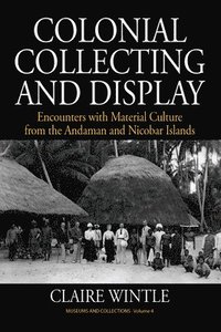 bokomslag Colonial Collecting and Display