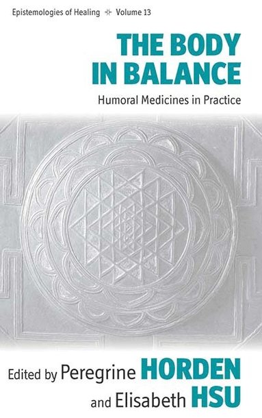 Peregrine Horden, Elisabeth Hsu - Body in Balance, Inbunden