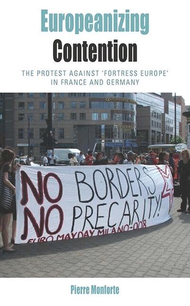 Pierre Monforte - Europeanizing Contention, Inbunden