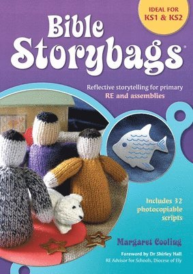 Bible Storybags: Reflective storytelling for primary RE and assemblies