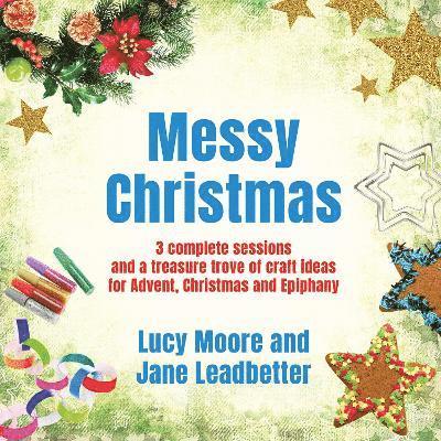 Lucy Moore, Jane Leadbetter - Messy Christmas, Häftad