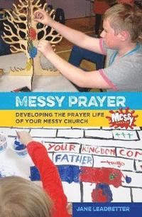 bokomslag Messy Prayer