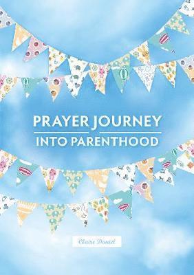 bokomslag A Prayer Journey into Parenthood