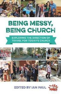 bokomslag Being Messy, Being Church