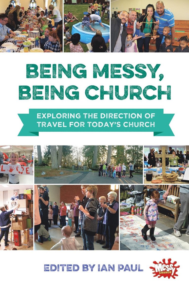 Ian Paul - Being Messy, Being Church, Häftad
