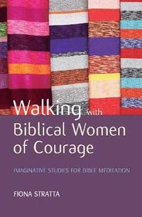 bokomslag Walking with Biblical Women of Courage