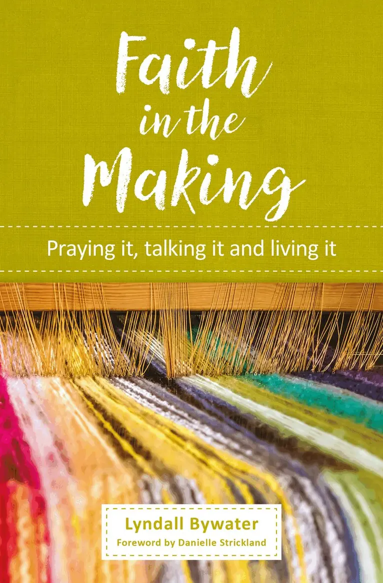 Lyndall Bywater - Faith in the Making, Häftad. Tillgänglighet: Lägg i varukorg