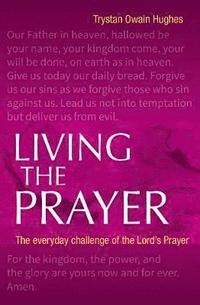 bokomslag Living the Prayer