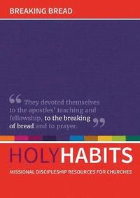 bokomslag Holy Habits: Breaking Bread